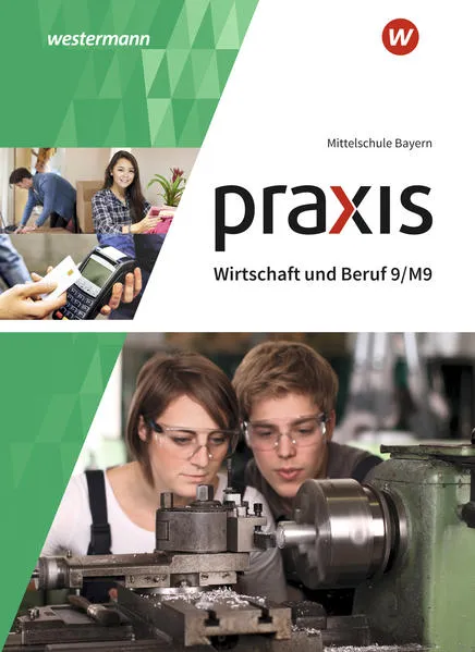 Cover: Praxis Wirtschaft und Beruf - Ausgabe 2017 für Mittelschulen in Bayern