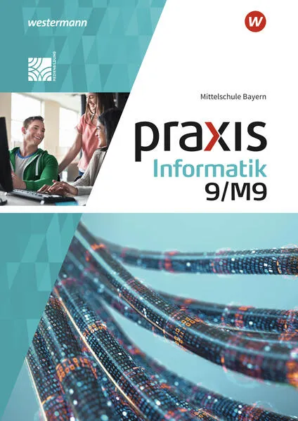 Cover: Praxis Informatik - Ausgabe 2020 für Mittelschulen in Bayern