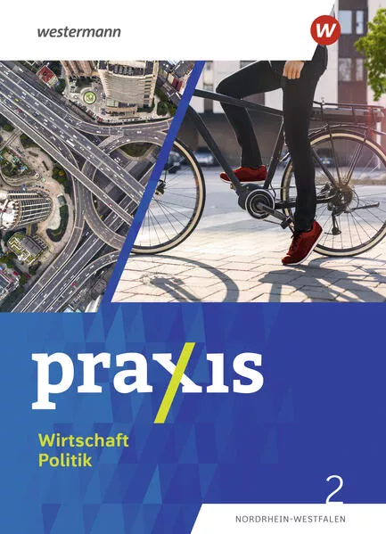 Praxis Wirtschaft Politik - Ausgabe 2023 für Nordrhein-Westfalen