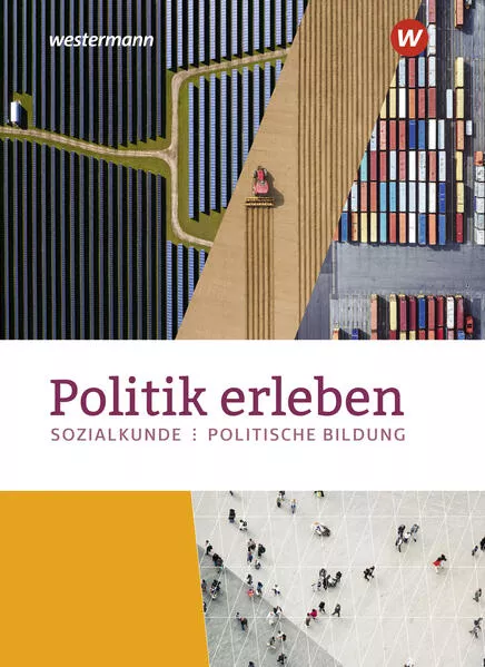 Politik erleben - Sozialkunde - Politische Bildung - Ausgabe 2023 für die östlichen Bundesländer