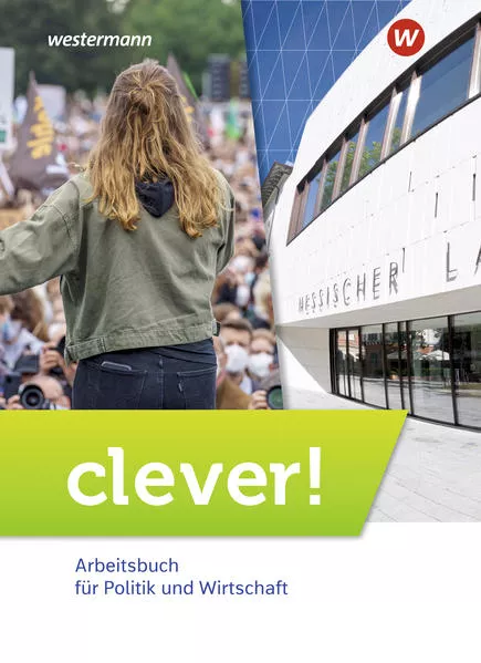 Cover: clever! - Arbeitsbuch für Politik und Wirtschaft - Ausgabe 2022 für Gymnasien in Hessen
