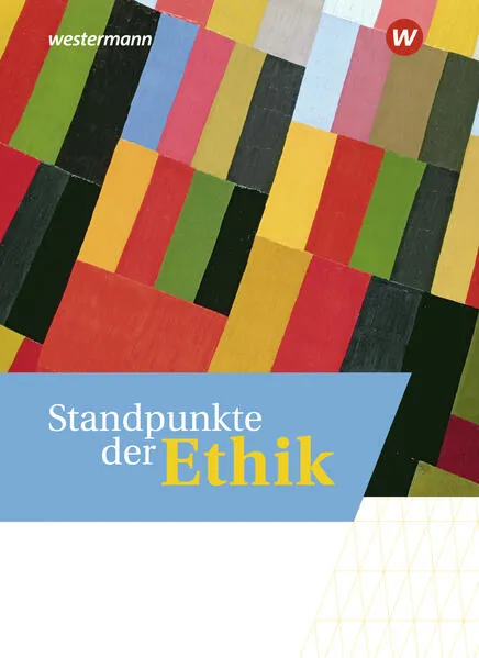 Cover: Standpunkte der Ethik - Lehr- und Arbeitsbuch für die gymnasiale Oberstufe - Ausgabe 2023