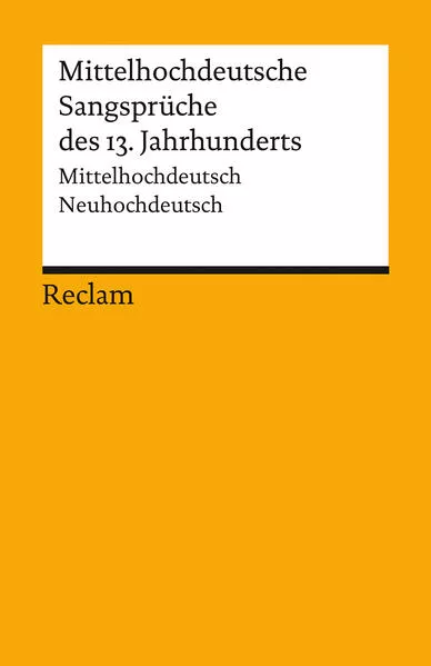 Cover: Mittelhochdeutsche Sangsprüche des 13. Jahrhunderts