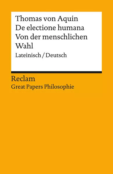 Quaestiones disputatae: De electione humana / Wissenschaftliches Streitgespräch über die Frage der menschlichen Wahl</a>