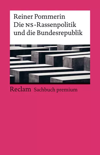 Cover: Die NS-Rassenpolitik und die Bundesrepublik