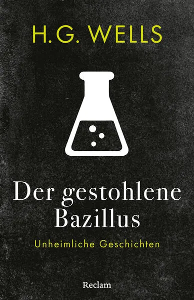 Cover: Der gestohlene Bazillus. Unheimliche Geschichten