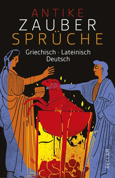 Cover: Antike Zaubersprüche. Griechisch/Lateinisch/Deutsch