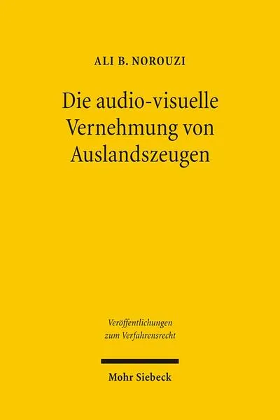 Die audiovisuelle Vernehmung von Auslandszeugen