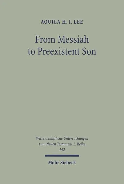 From Messiah to Preexistent Son