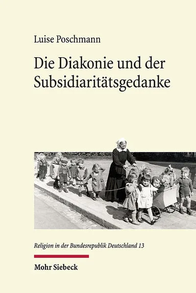 Cover: Die Diakonie und der Subsidiaritätsgedanke