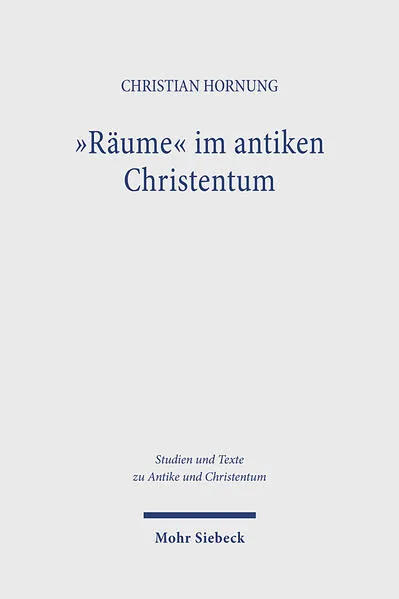 "Räume" im antiken Christentum