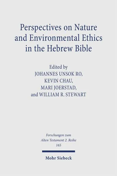 Perspectives on Nature and Environmental Ethics in the Hebrew Bible