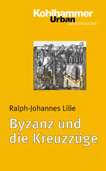 Cover: Byzanz und die Kreuzzüge