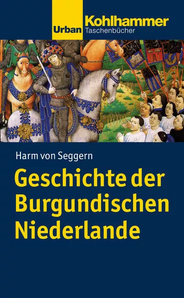 Cover: Geschichte der Burgundischen Niederlande