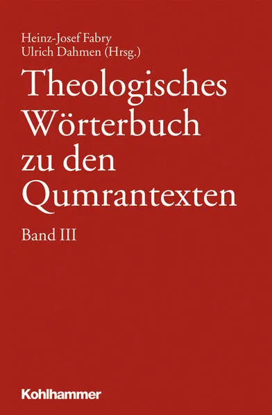 Cover: Theologisches Wörterbuch zu den Qumrantexten. Band 3