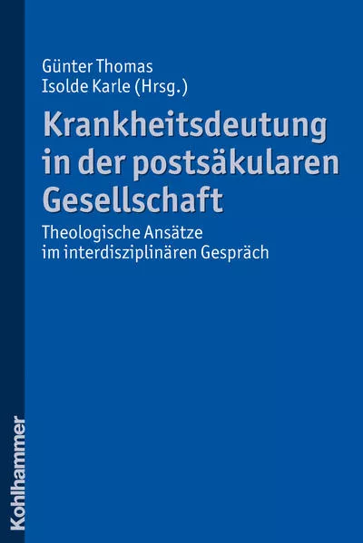 Cover: Krankheitsdeutung in der postsäkularen Gesellschaft