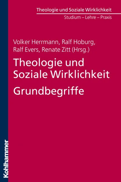 Cover: Theologie und Soziale Wirklichkeit. Grundbegriffe