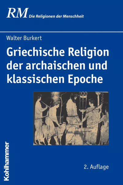Cover: Griechische Religion der archaischen und klassischen Epoche