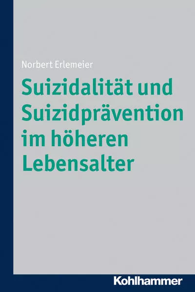 Cover: Suizidalität und Suizidprävention im höheren Lebensalter