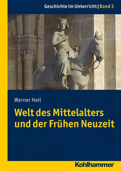 Cover: Welt des Mittelalters und der Frühen Neuzeit