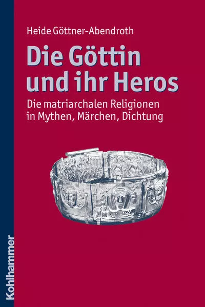 Cover: Die Göttin und ihr Heros