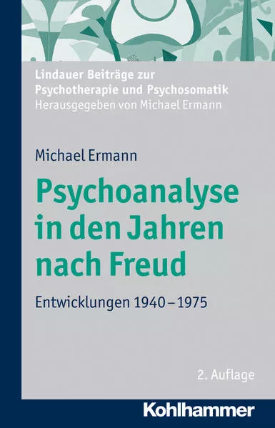 Cover: Psychoanalyse in den Jahren nach Freud