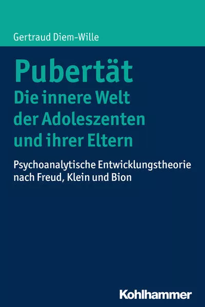 Cover: Pubertät - Die innere Welt der Adoleszenten und ihrer Eltern