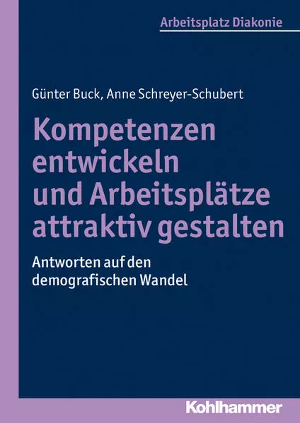 Cover: Kompetenzen entwickeln und Arbeitsplätze attraktiv gestalten