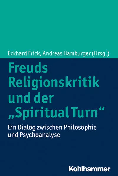 Freuds Religionskritik und der "Spiritual Turn"</a>