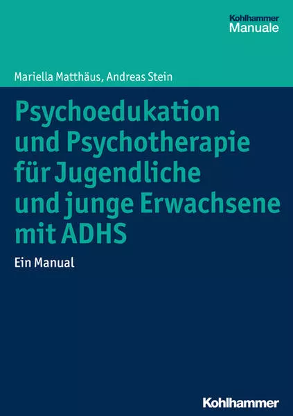 Cover: Psychoedukation und Psychotherapie für Jugendliche und junge Erwachsene mit ADHS