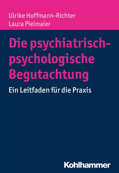 Cover: Die psychiatrisch-psychologische Begutachtung