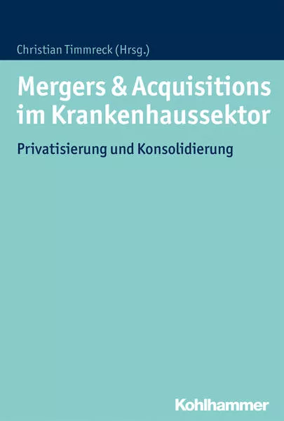 Cover: Mergers & Acquisitions im Krankenhaussektor