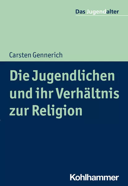 Cover: Die Jugendlichen und ihr Verhältnis zur Religion