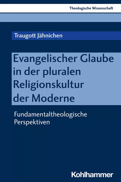 Cover: Evangelischer Glaube in der pluralen Religionskultur der Moderne