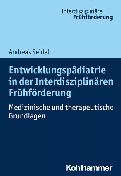 Cover: Entwicklungspädiatrie in der Interdisziplinären Frühförderung