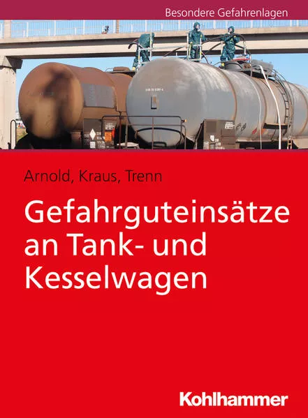 Cover: Gefahrguteinsätze an Tank- und Kesselwagen