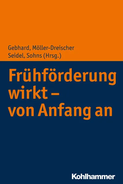 Cover: Frühförderung wirkt - von Anfang an
