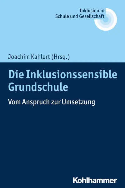 Cover: Die Inklusionssensible Grundschule