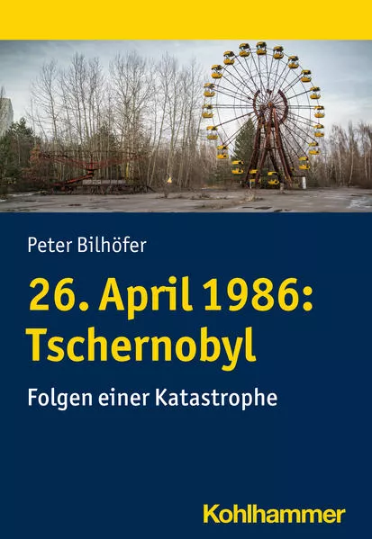 Cover: 26. April 1986: Tschernobyl