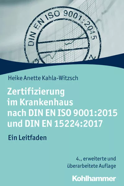 Cover: Zertifizierung im Krankenhaus nach DIN EN ISO 9001:2015 und DIN EN 15224:2017