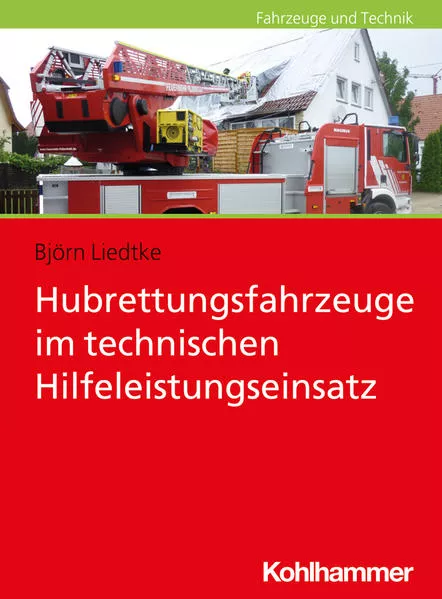 Cover: Hubrettungsfahrzeuge im technischen Hilfeleistungseinsatz
