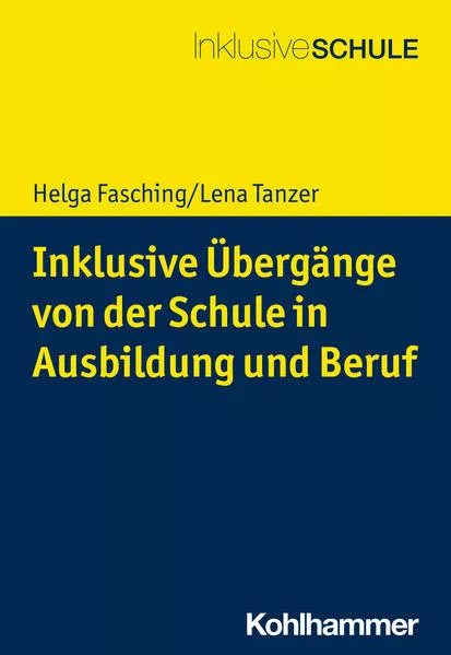 Inklusive Übergänge von der Schule in Ausbildung und Beruf</a>