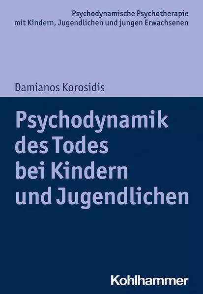 Cover: Psychodynamik des Todes bei Kindern und Jugendlichen