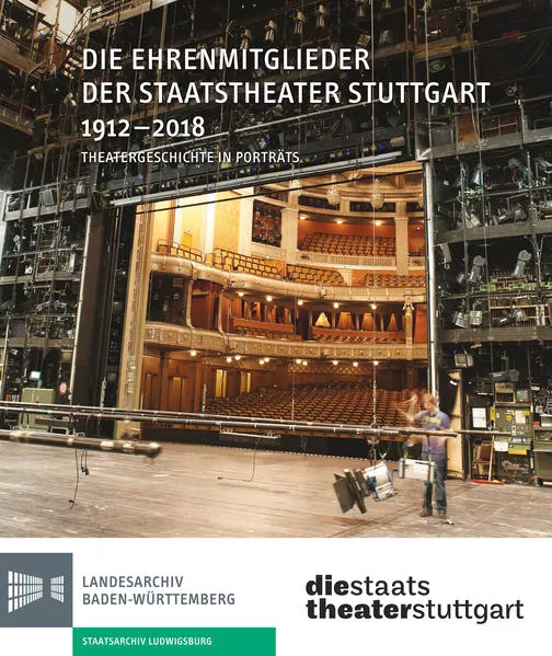 Cover: Die Ehrenmitglieder der Staatstheater Stuttgart 1912-2018