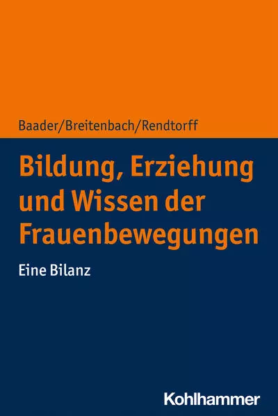 Cover: Bildung, Erziehung und Wissen der Frauenbewegungen