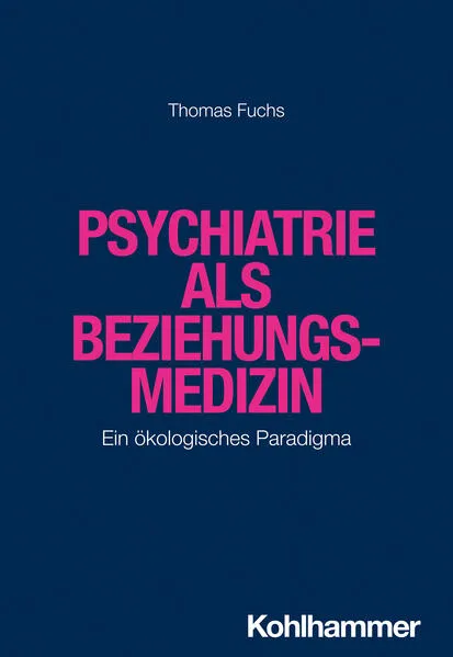 Cover: Psychiatrie als Beziehungsmedizin