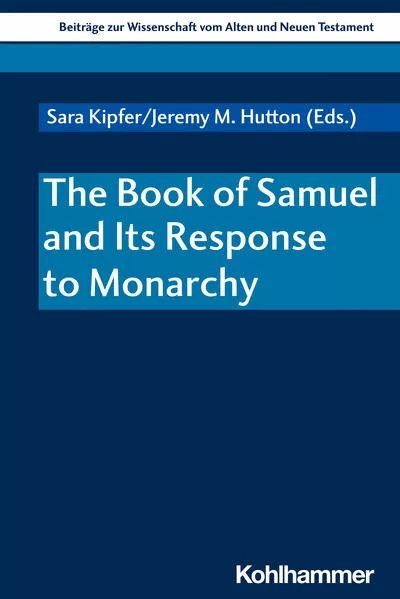 Cover: The Book of Samuel and Its Response to Monarchy