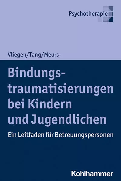 Cover: Bindungstraumatisierungen bei Kindern und Jugendlichen