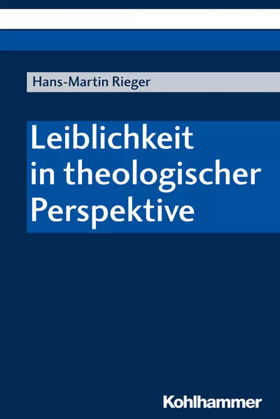 Cover: Leiblichkeit in theologischer Perspektive