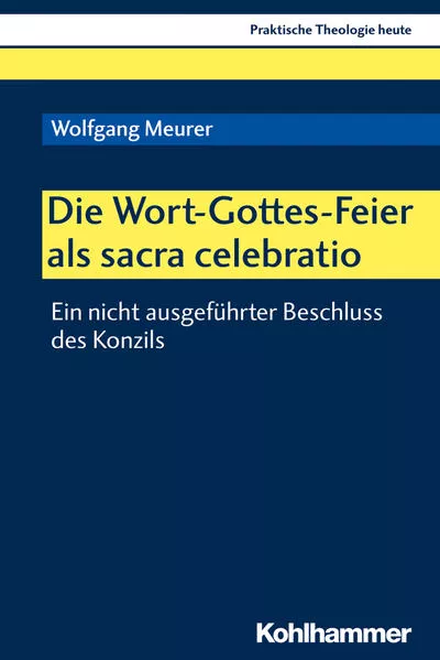 Cover: Die Wort-Gottes-Feier als sacra celebratio